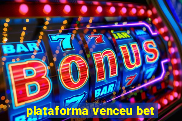 plataforma venceu bet